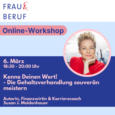 Herzogtum Lauenburg Workshop: Kenne deinen Wert, die Gehaltsverhandlung souverän meistern. Infoblatt zum Online-Workshop "Kenne Deinen Wert!" am 06.03.2025 samt Foto der Referentin Susan J. Moldenhauer.